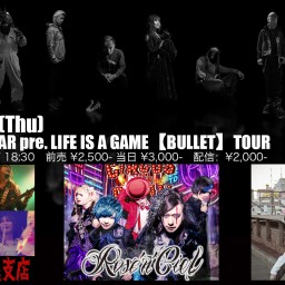  LIFE IS A GAME【BULLET】TOUR