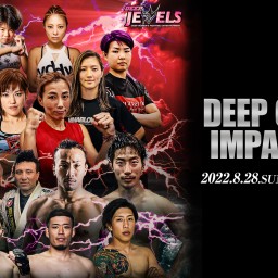 DEEP OSAKA IMPACT 2022 2nd ROUND