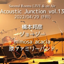 4/29「Acoustic Junction vol.13」