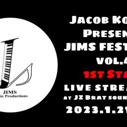 JIMS Festival vol.4【1st Stage】