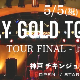 STAY GOLD TOUR 2022 FINAL -兵庫編-