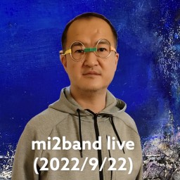 mi2band live 2022/9/22 Thu.