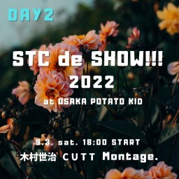 『STC de SHOW!!! 2022』大阪 Day2