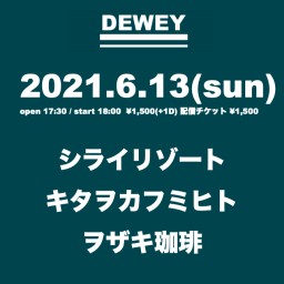 2021 6/13 DEWEYライブ