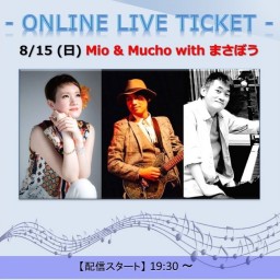 8/15 Mio & Mucho with まさぼう
