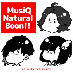 MusiQ Natural Boon‼ #1