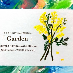 chyco premier 配信Live　〜Garden〜