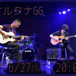 オルタナGG Live 6/27