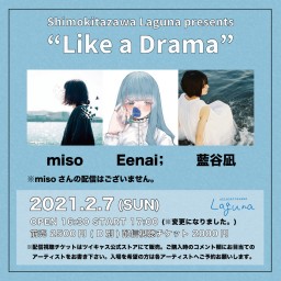 『Like a Drama』2021.2.7