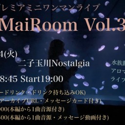 プレミアワンマン〜MaiRoom Vol.3〜