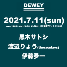 2021 7/11 DEWEYライブ