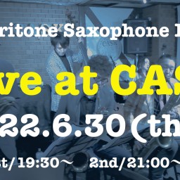 4BaritoneSaxophoneBand Live＠CASK