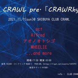 CLUB CRAWL pre.「CRAWRhythm」