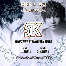 11/29「5K」KEN5×啓太 コラボライブ