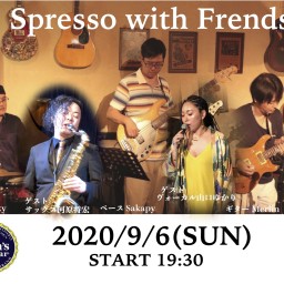 Spresso with Friends 無観客配信LIVE