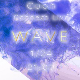 Cuon Connect Live "WAVE" vol.23