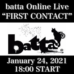 batta Online Live "FIRST CONTACT"