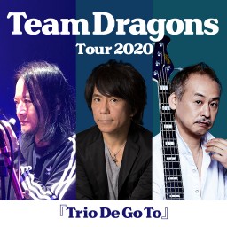 “Team Dragons” /『Trio De Go To』