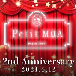 PetitMOA 2nd Anniversary