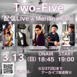Two-Five Live in Mariana Cafe