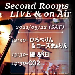 5/22昼　Second Rooms Live & on Air