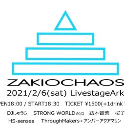 ZAKIOCHAOS（有料配信LIVE）