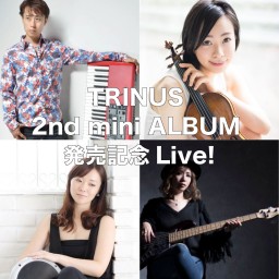 TRINUS  Live同時生配信！(CDプレゼント付き！）