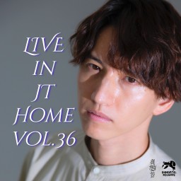 田口淳之介『Live in JT Home vol.36』