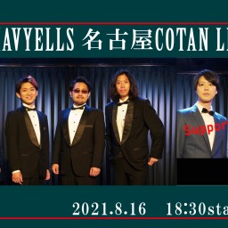 (8/16)the XAVYELLS 名古屋COTAN LIVE