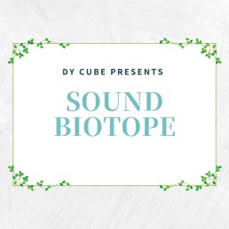DY CUBE presents "SOUND BITOPE"