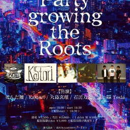8月13日(土)Party growing the Roots