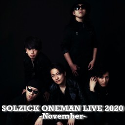 SOLZICK ONEMAN LIVE 2020 -Nov.-
