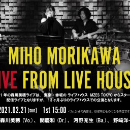 1st森川美穂 2021Live from Live House