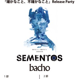 SEMENTOS Release Party ※夜の部