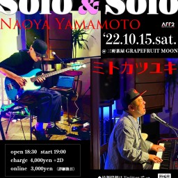 Solo&Solo Naoya Yamamoto&ミトカツユキ
