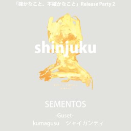 SEMENTOS Release Party shinjuku