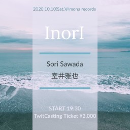 2020年10月10日（土）『 InorI 』配信チケット
