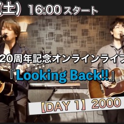 20周年記念ワンマン『Looking Back!!』【Day1】