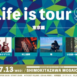 Life is tour 9 東京編
