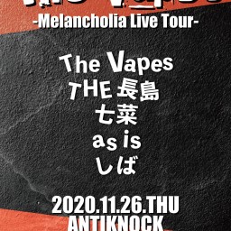 The Vapes~Melancholia Live Tour~