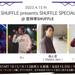 4/15 SHUFFLE SPECIAL LIVE!!