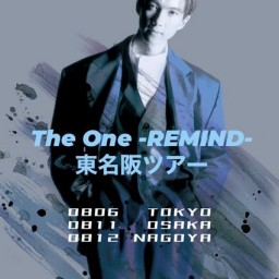 The One -REMIND- 東名阪ツアー
