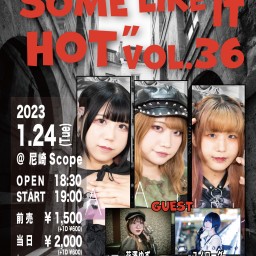 1/24 ”SOME LIKE IT HOT” vol.36