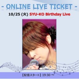 10/25 SYU-KO BD Live