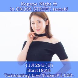 Kopepe Night☆ in伊勢佐木町クロスストリート
