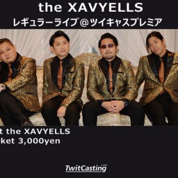 (3/31)the XAVYELLS レギュラーライブ同時配信