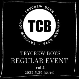 5/29 TRYCREWBOYS REGULAR EVENT
