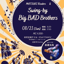 Swing-by Big BAD Brothers Concert!