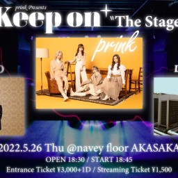 5/26『Keep on＋ "The Stage"』
