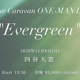 イエローキャラバンワンマンライブ "Evergreen"